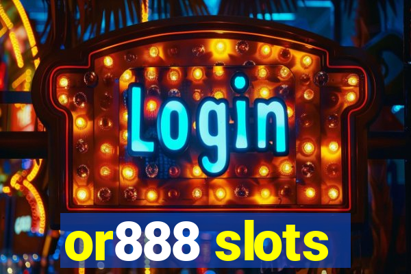 or888 slots